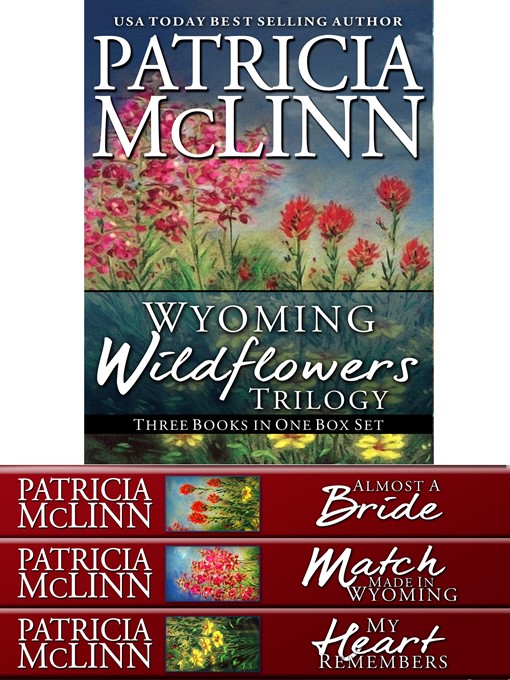 Title details for Wyoming Wildflowers Boxed Set (3 Books In 1) by Patricia McLinn - Available